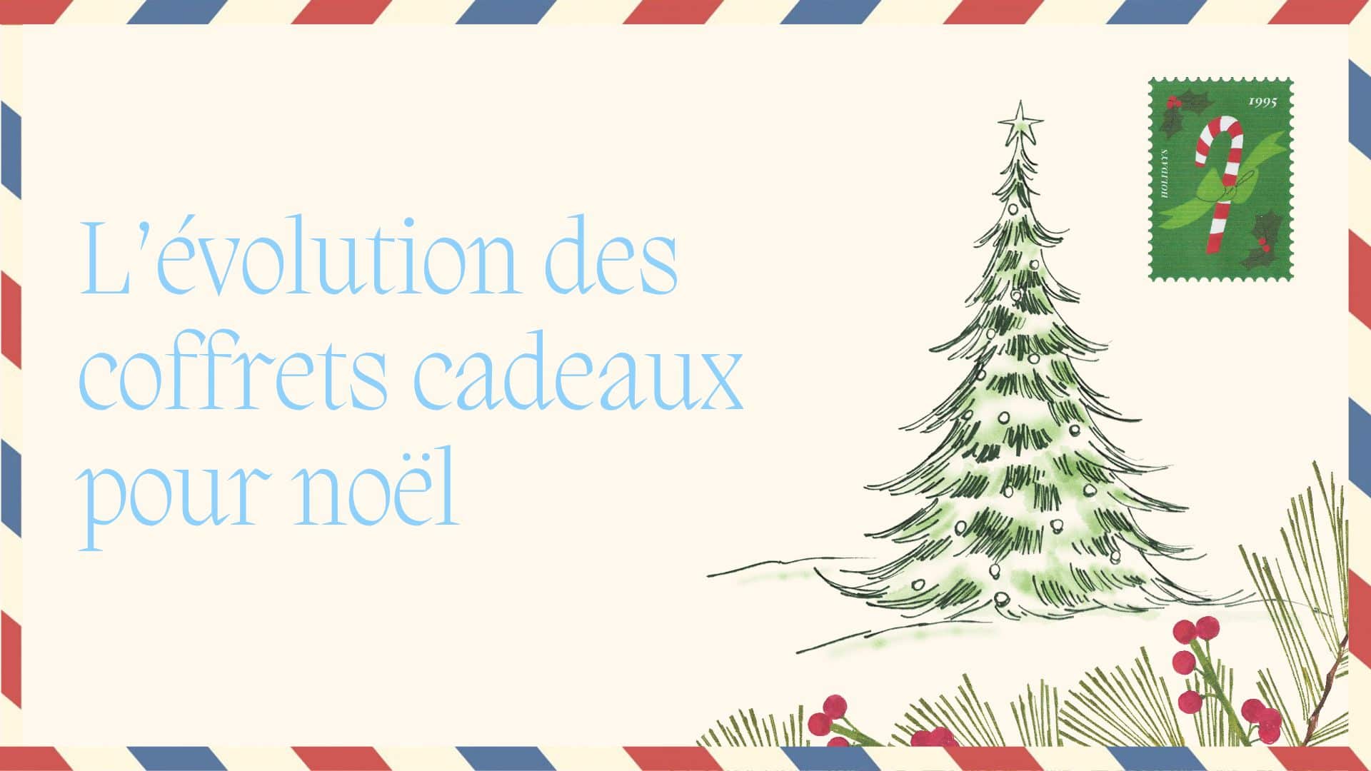 L’évolution des coffrets cadeaux pour noël